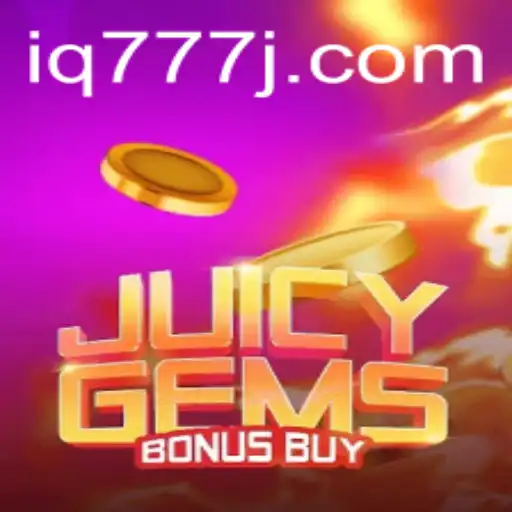 JuicyGemsBonusBuy: A Comprehensive Guide with IQ777 Insight